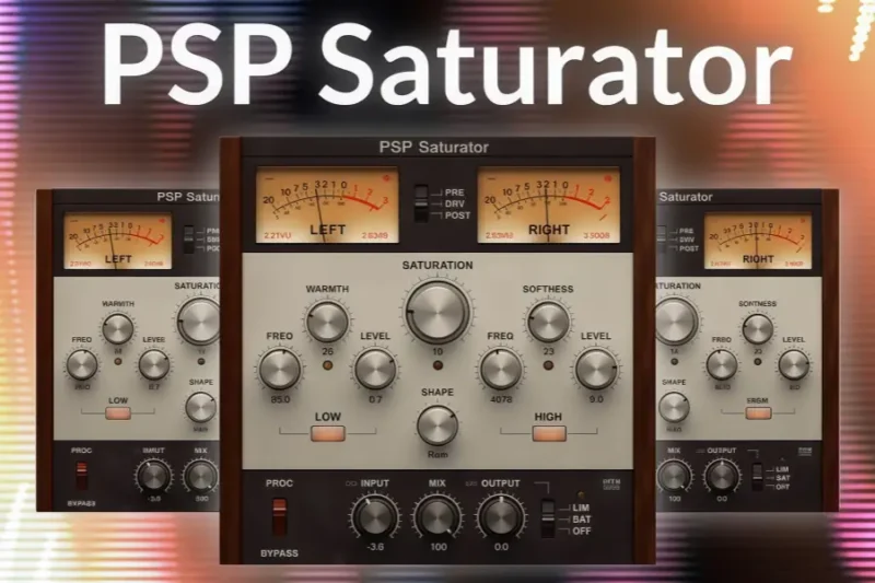 PSPaudioware PSP Saturator 模拟饱和插件 WIN-行音悦 - XYY
